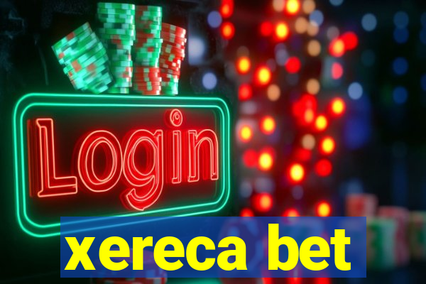 xereca bet